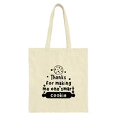 Smart Cookie Tote Bag, Teacher Gift, Appreciation Gift, Funny Tote, Book Bag, Everyday Bag, Shopping Bag, Gift for Teacher, Thank You - Tawshia
